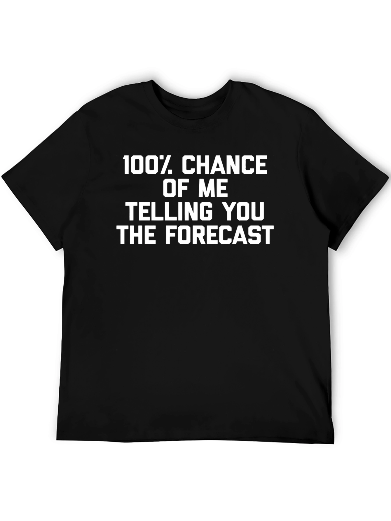 Funny Weather Forecast T-Shirt