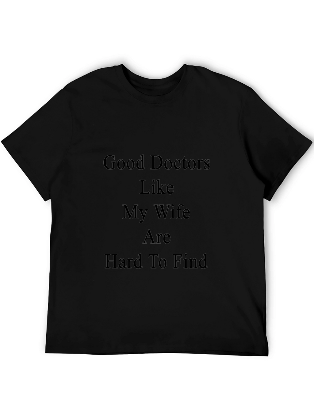 Good Doctors Wife T-Shirt - Husband Gift