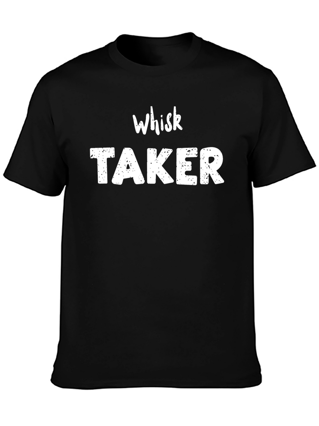 Whisk Taker Black T-Shirt - Funny Cooking Pun