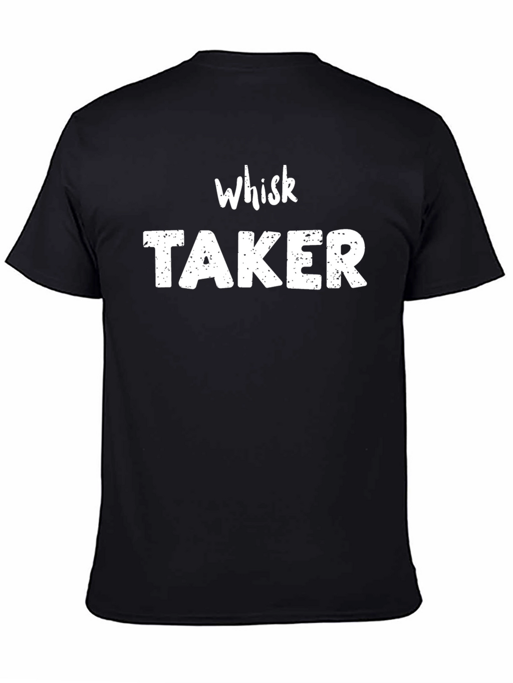 Whisk Taker Black T-Shirt - Funny Cooking Pun