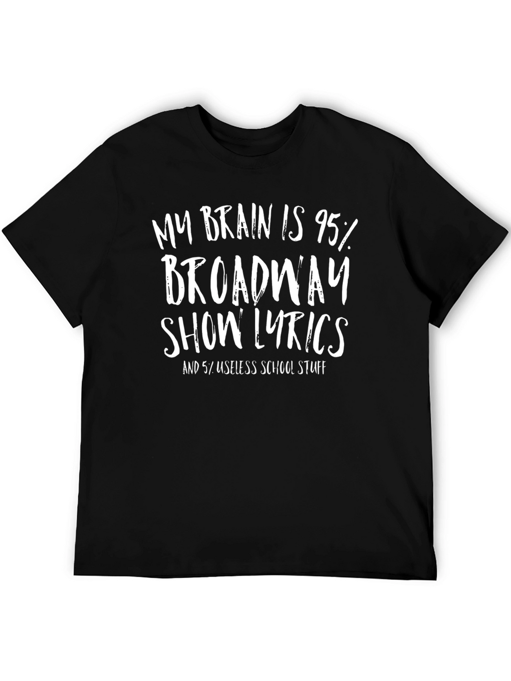 Broadway Lyrics T-Shirt - Funny Theater Lover Tee