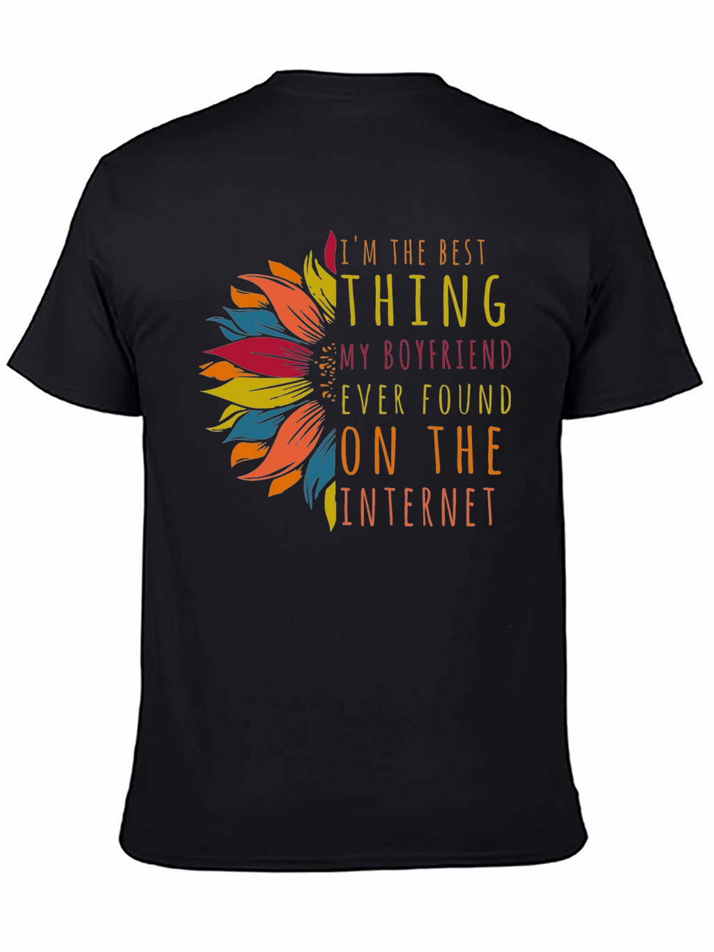 Best Thing Boyfriend Found Internet T-Shirt