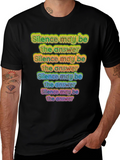 Silence May Be the Answer Graphic Tee