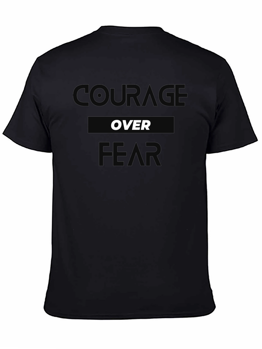 Courage Over Fear T-Shirt - Black Graphic Tee