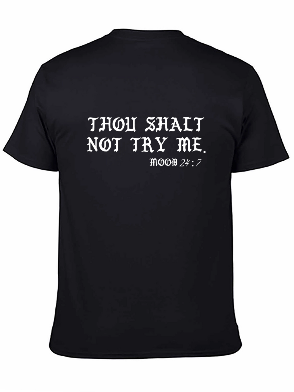 Thou Shalt Not Try Me Black T-Shirt