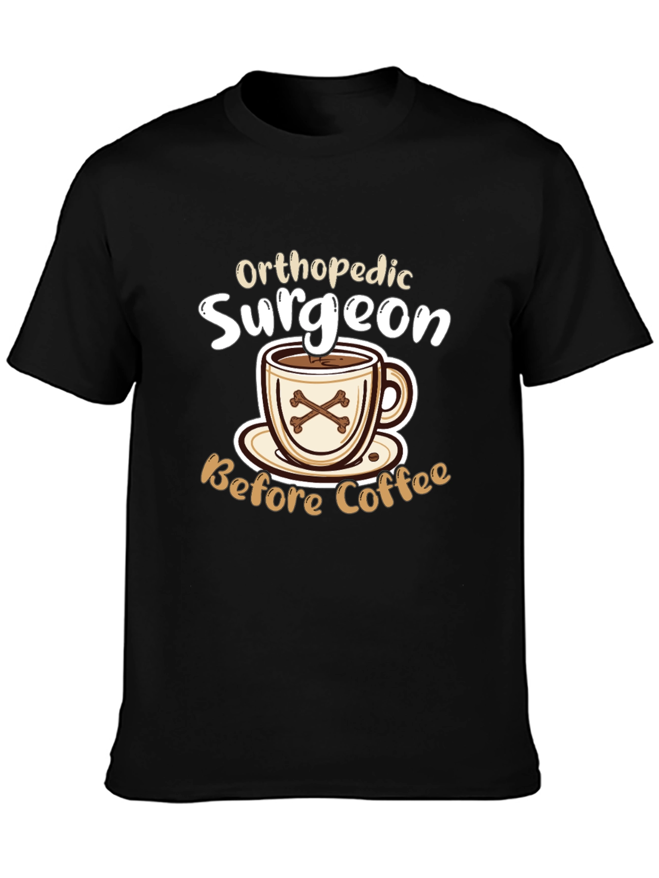 Orthopedic Surgeon Before Coffee T-Shirt