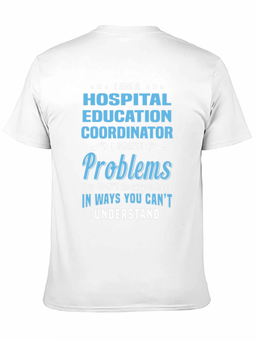 Hospital Education Coordinator T-Shirt