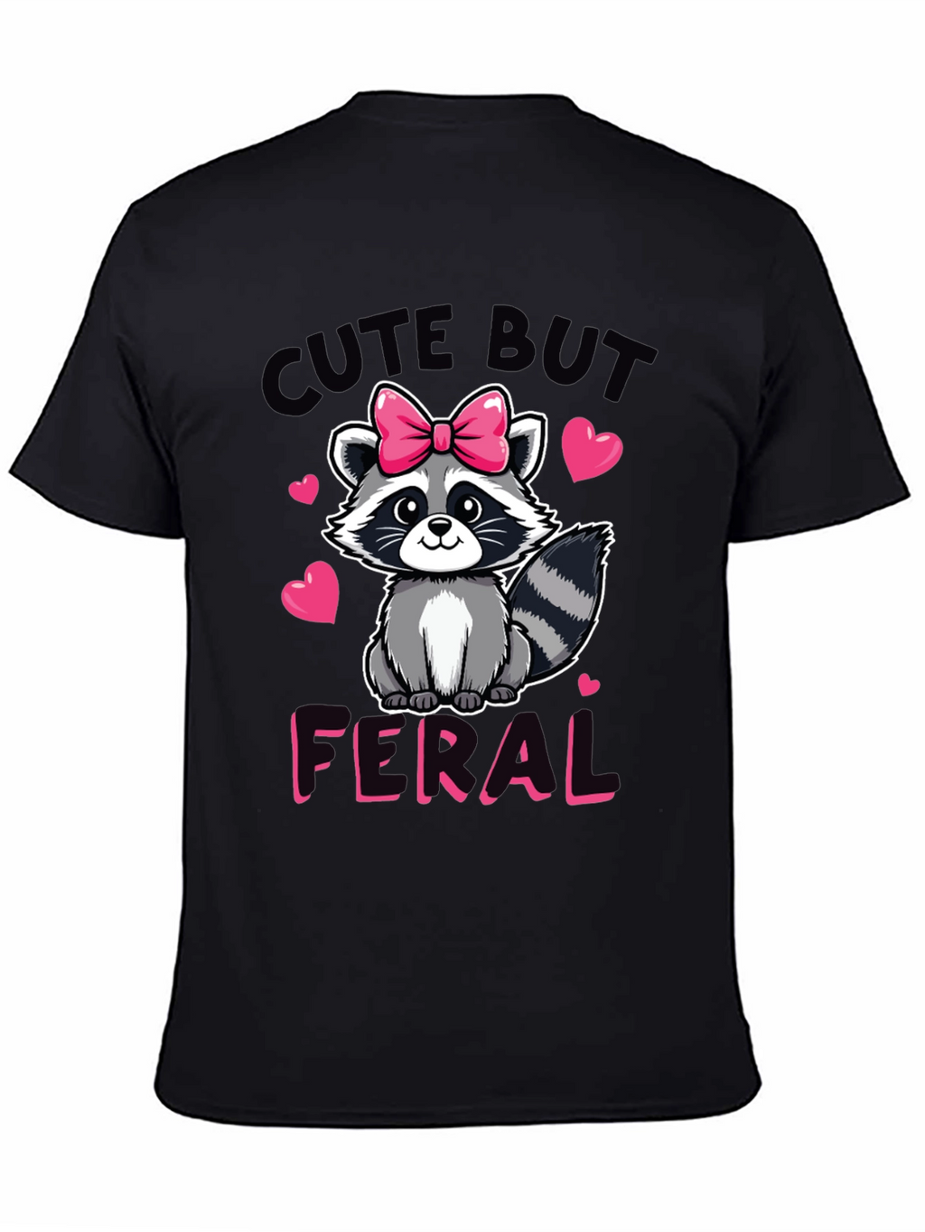 Cute But Feral Raccoon Graphic Tee