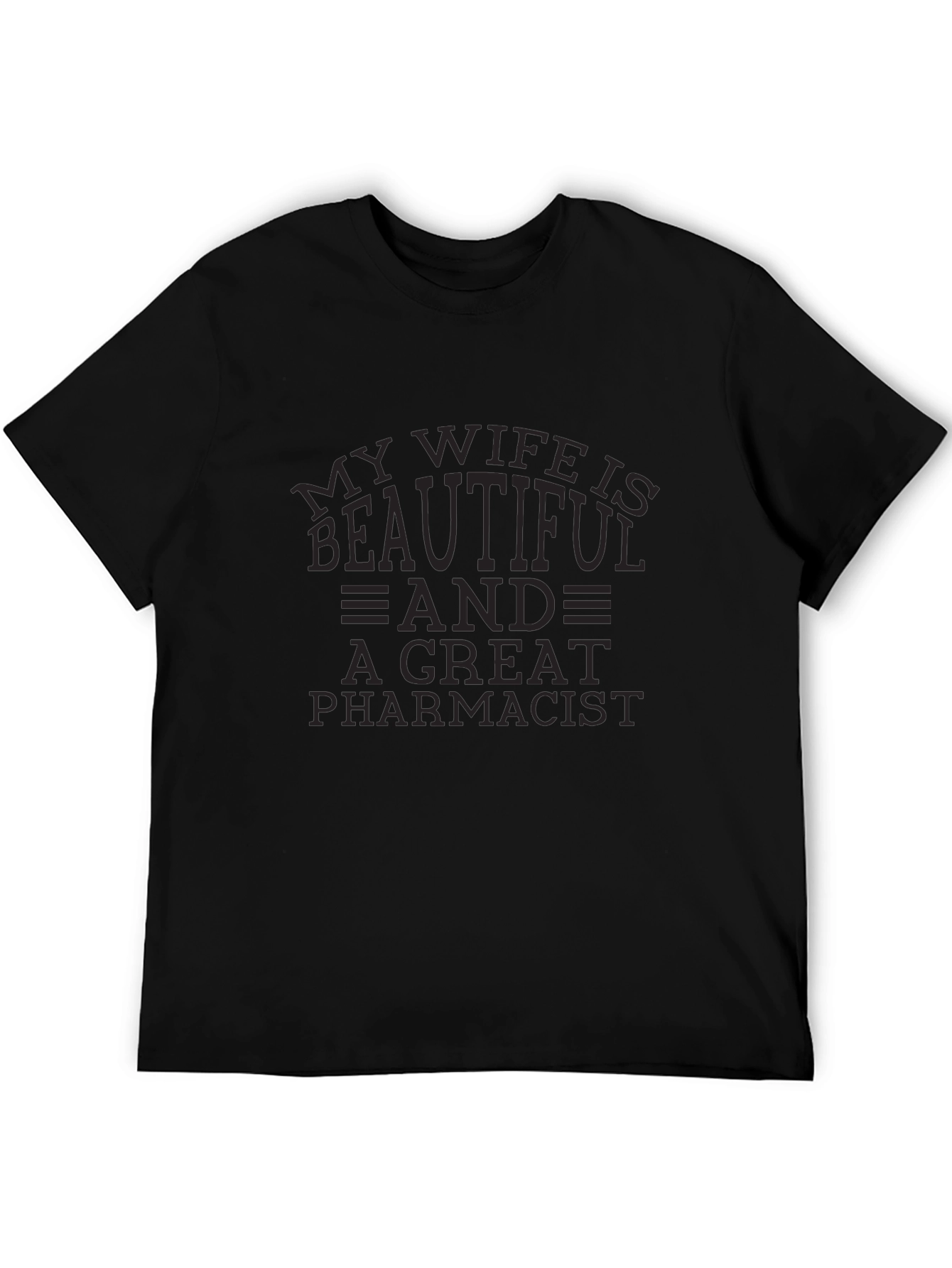 My Wife is Beautiful Pharmacist T-Shirt