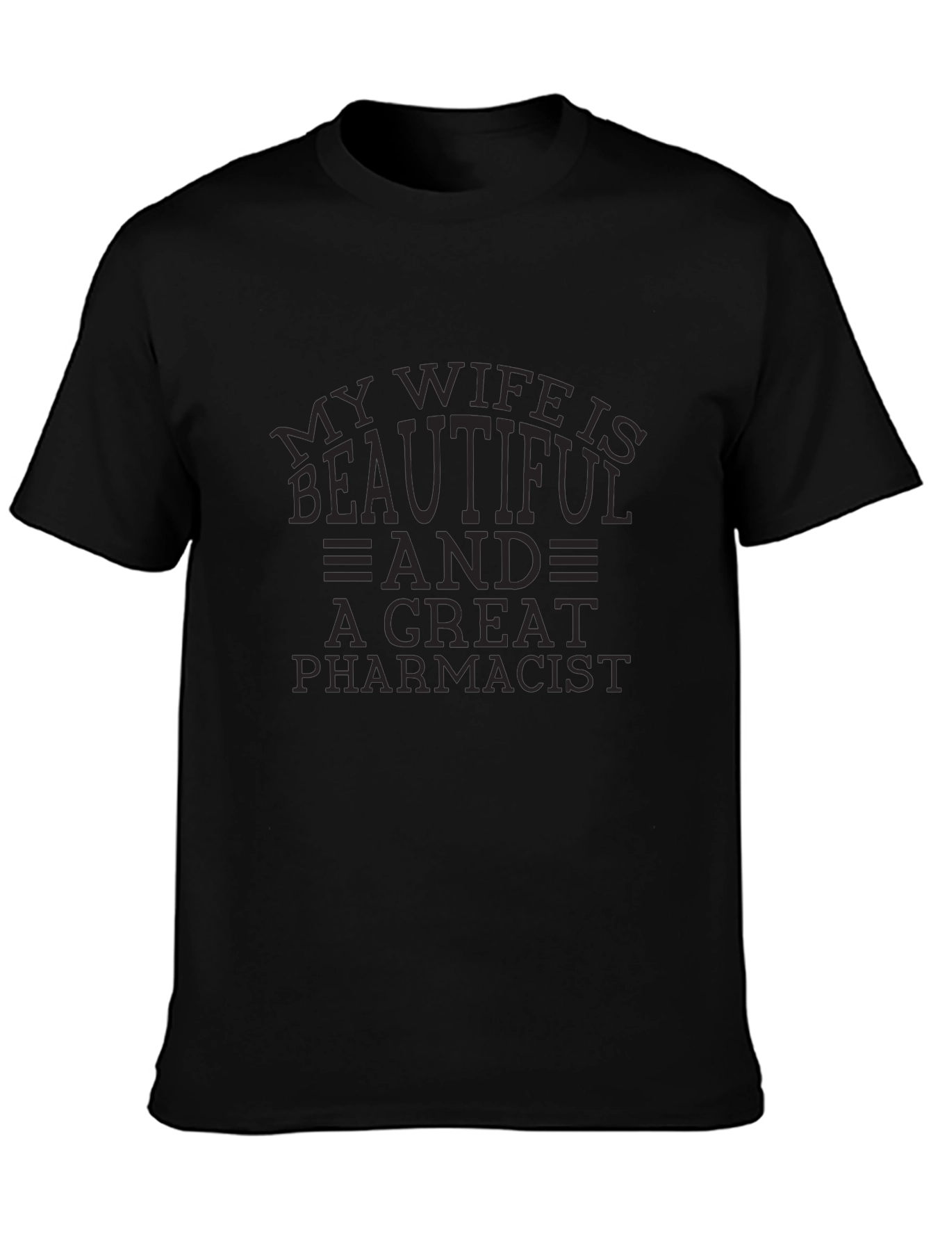 My Wife is Beautiful Pharmacist T-Shirt