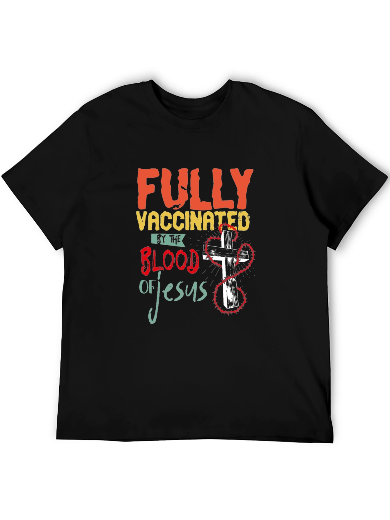 Fully Vaccinated by the Blood of Jesus T-Shirt