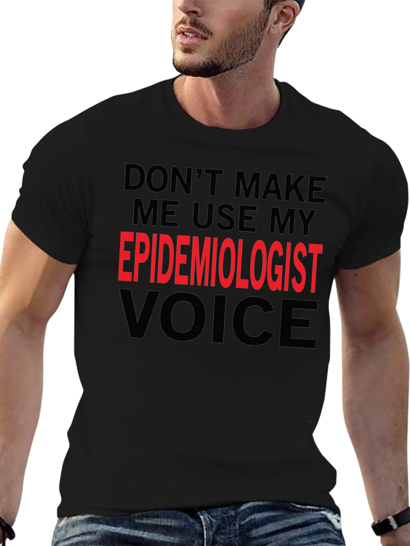 Epidemiologist Voice Funny Black T-Shirt
