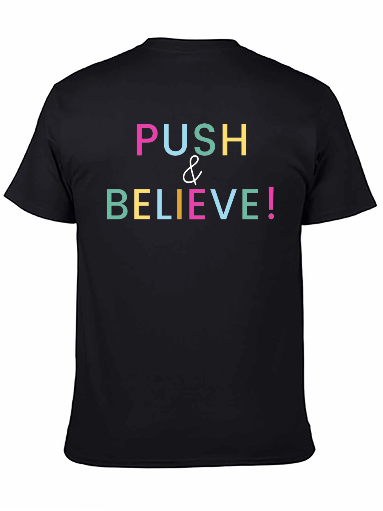 Push & Believe Graphic Tee - Motivational Black T-Shirt