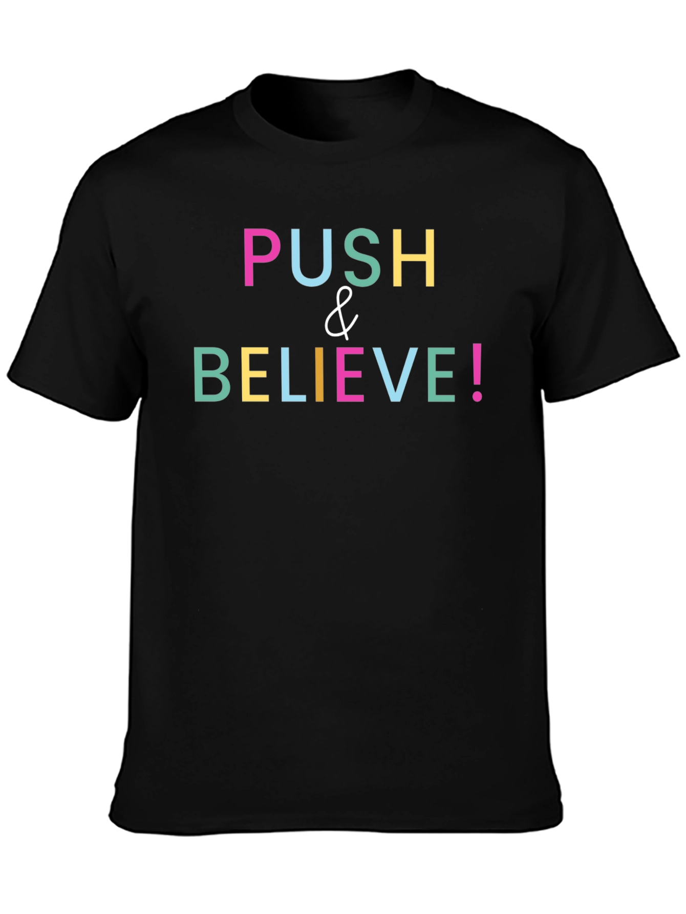 Push & Believe Graphic Tee - Motivational Black T-Shirt