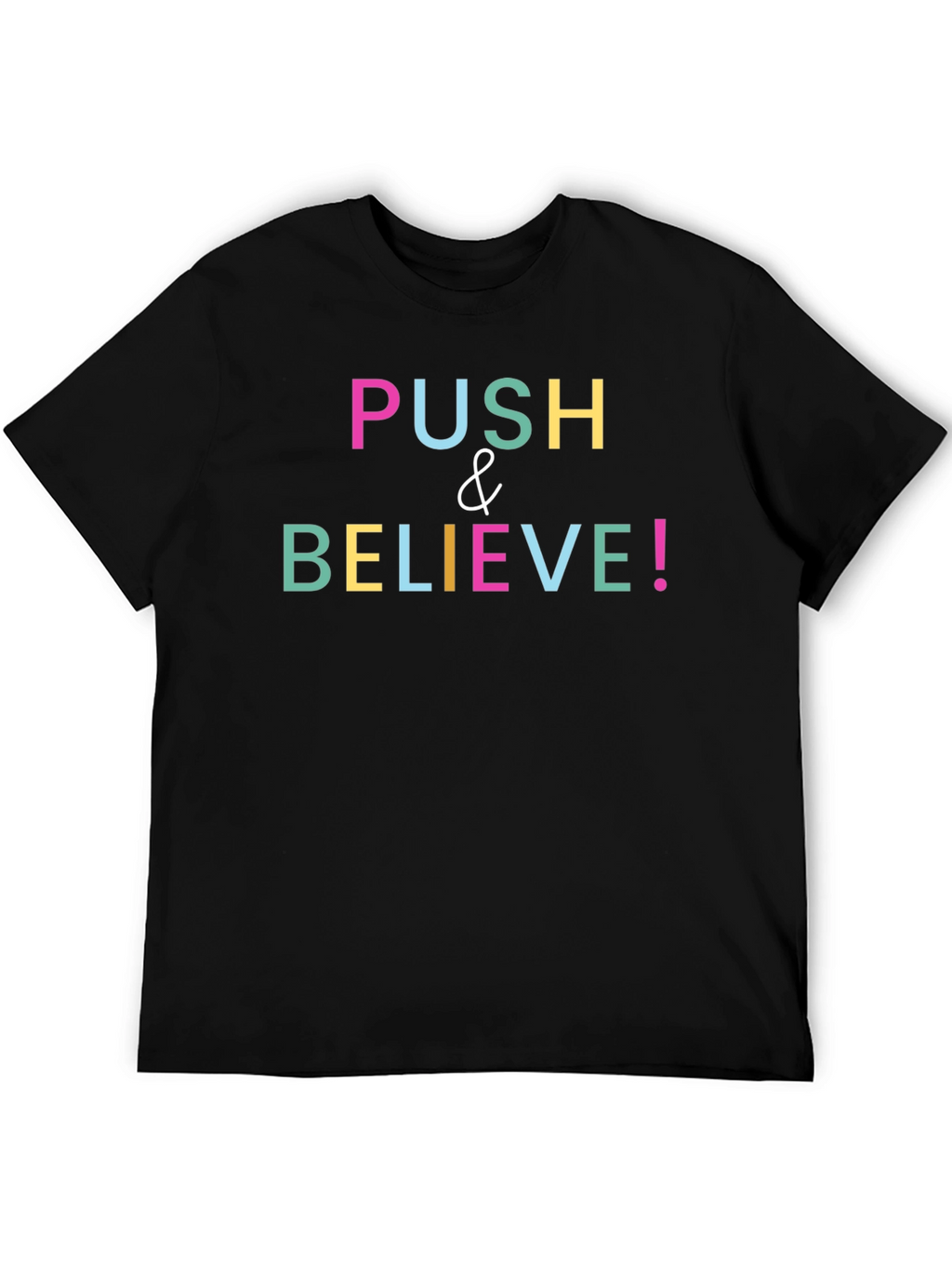 Push & Believe Graphic Tee - Motivational Black T-Shirt
