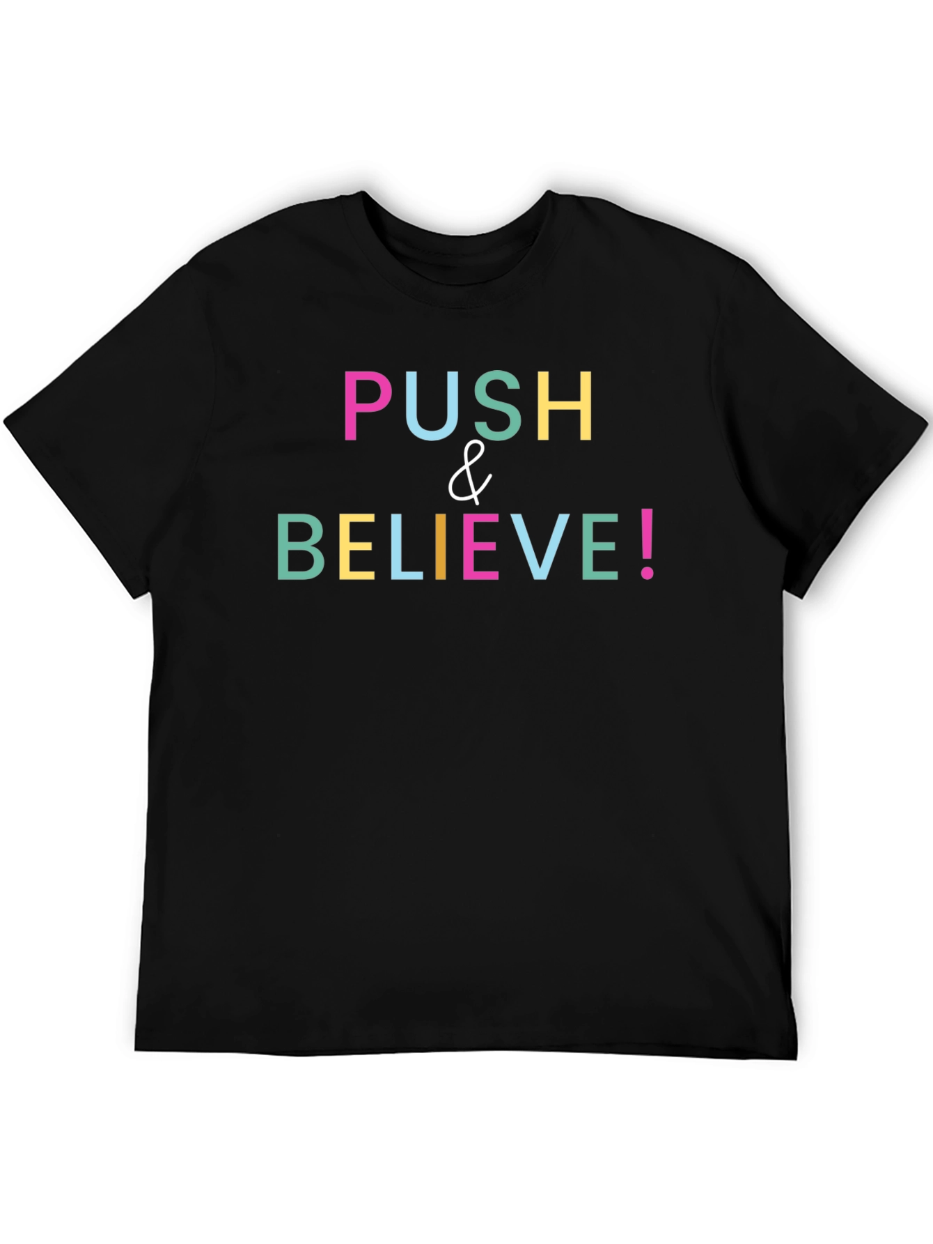 Push & Believe Graphic Tee - Motivational Black T-Shirt