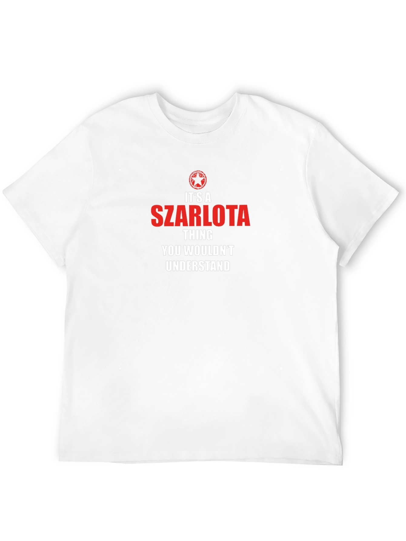 Its A Szarlota Thing T-Shirt