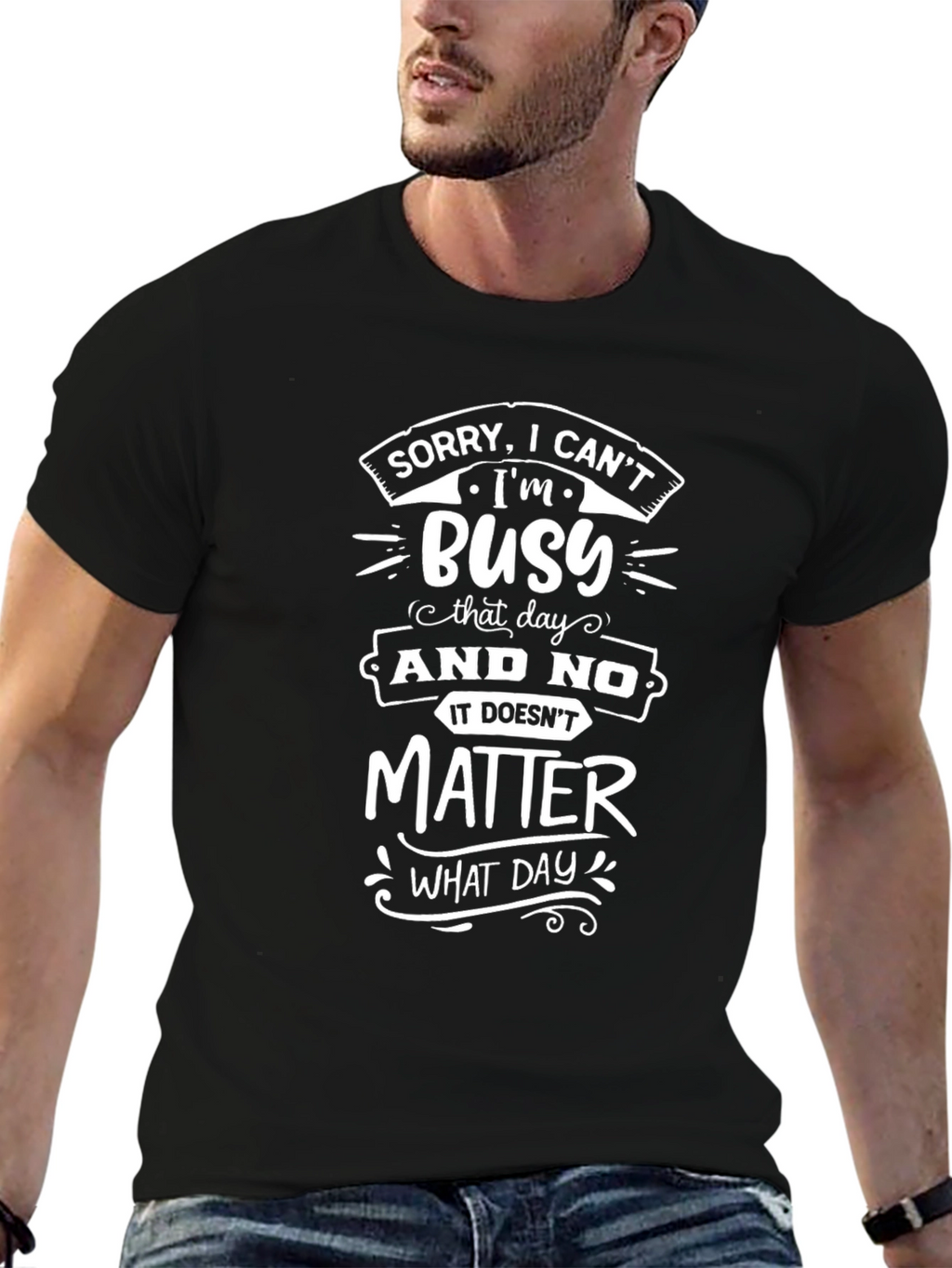 Busy Graphic T-Shirt - Funny Sarcastic Tee