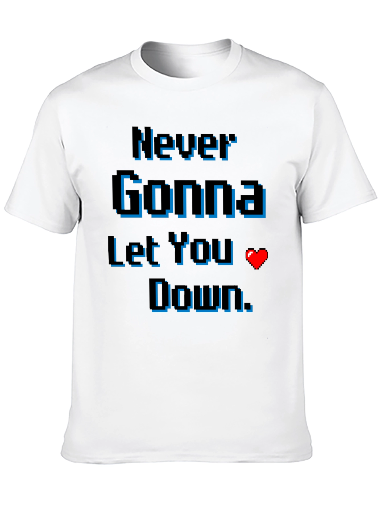 Never Gonna Let You Down Pixel Art T-Shirt