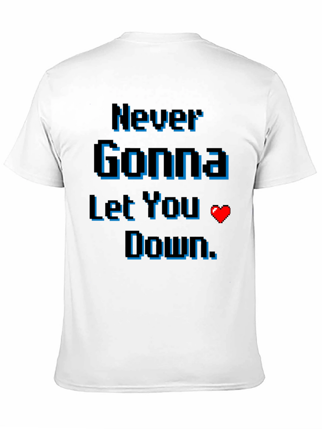 Never Gonna Let You Down Pixel Art T-Shirt