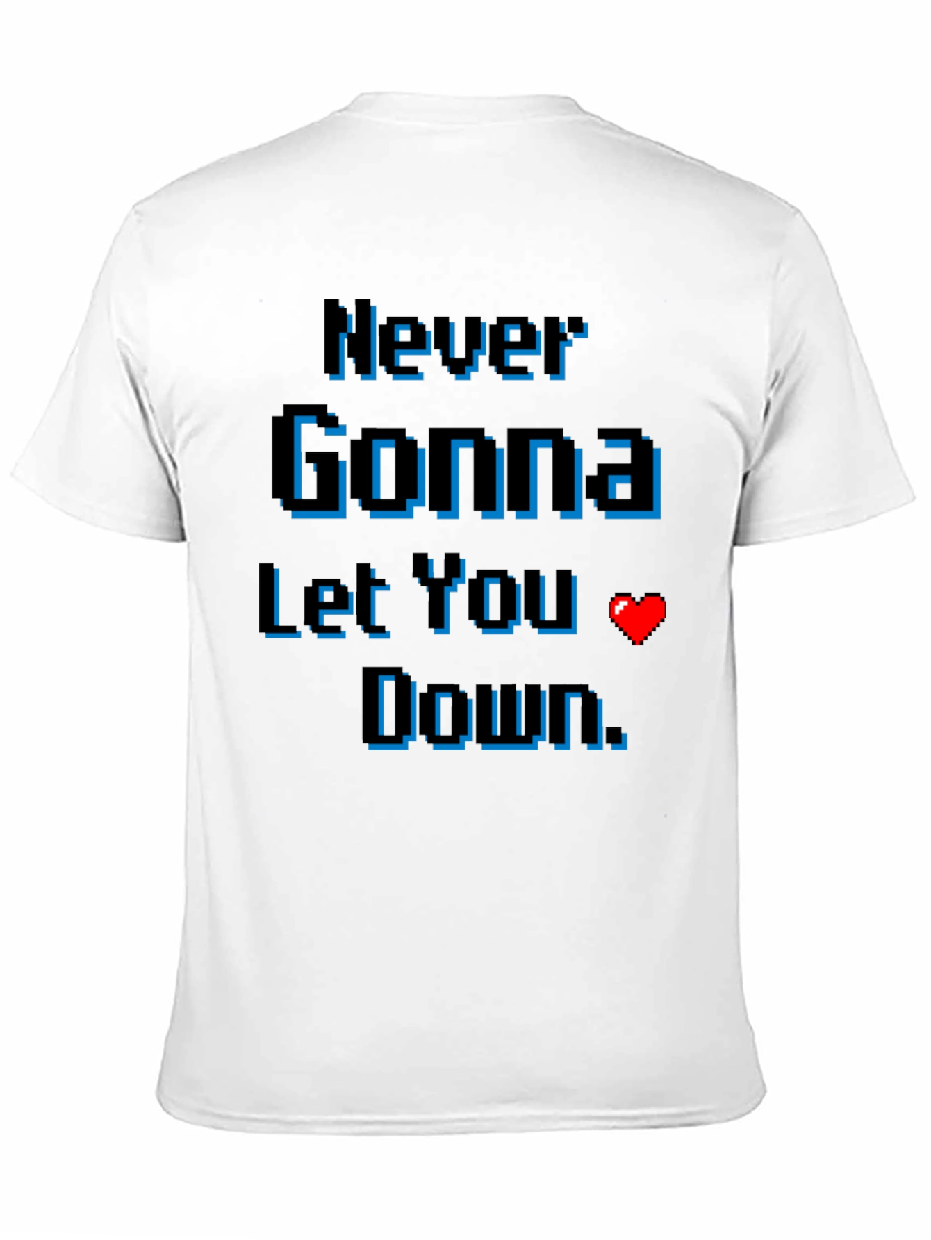 Never Gonna Let You Down Pixel Art T-Shirt