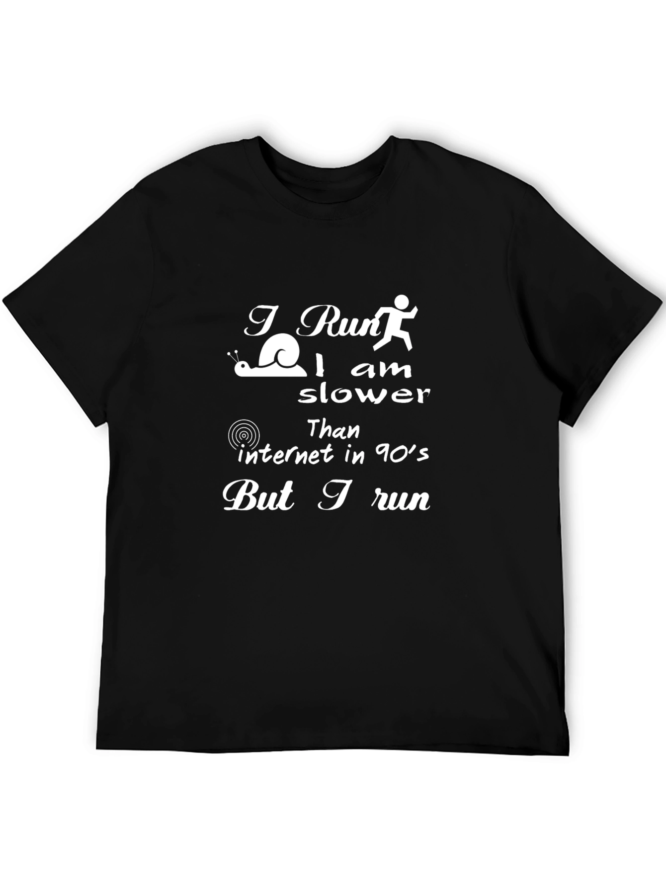 Funny Mens Graphic T-Shirt - I Run Slower Than 90s Internet