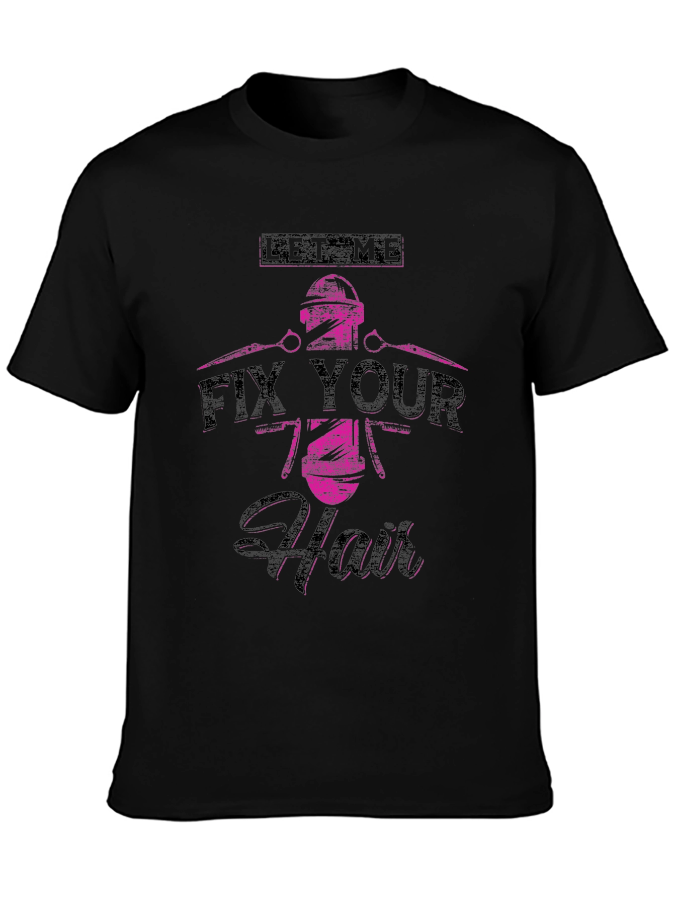 Let Me Fix Your Hair Barber T-Shirt