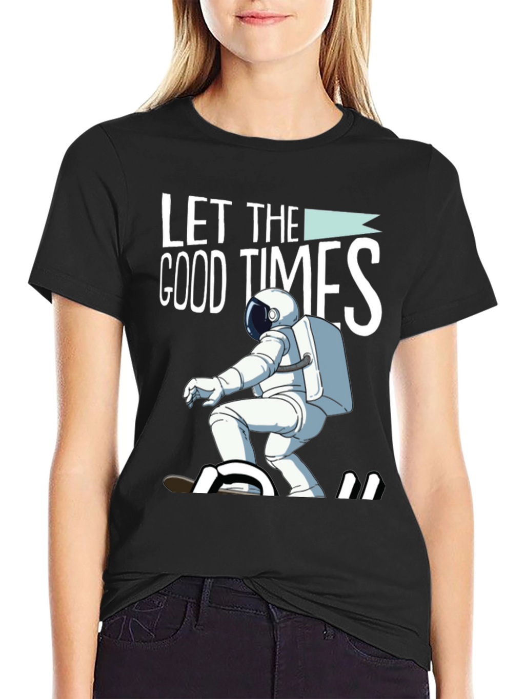 Let The Good Times Roll T-Shirt Astronaut Skateboarding