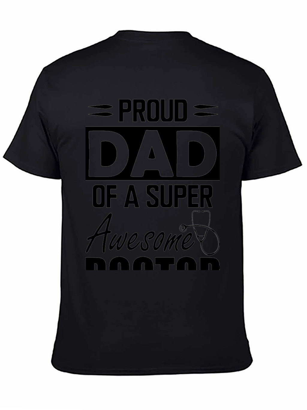 Proud Dad of a Super Awesome Doctor T-Shirt