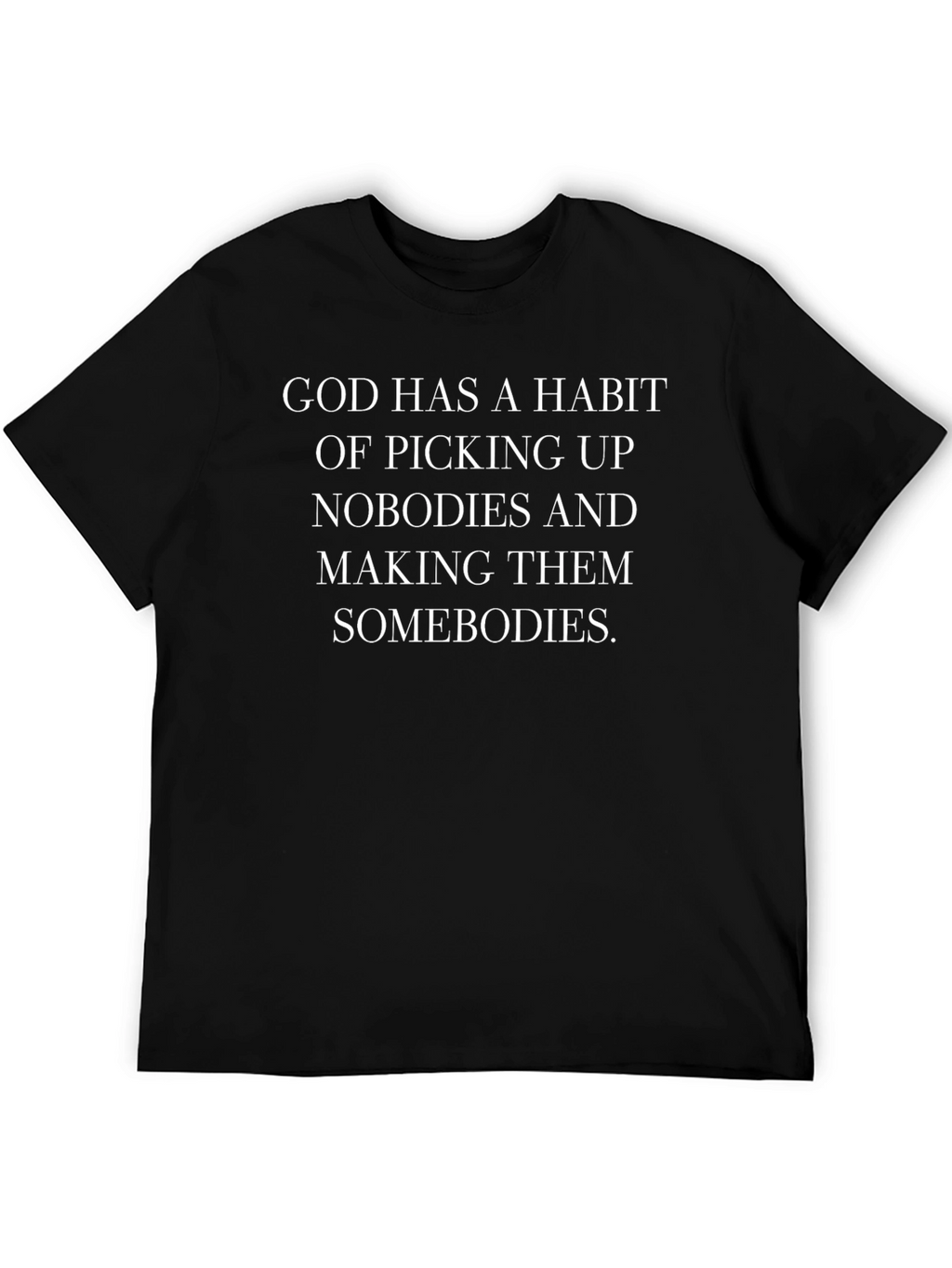 God Has A Habit T-Shirt Christian Faith Tee