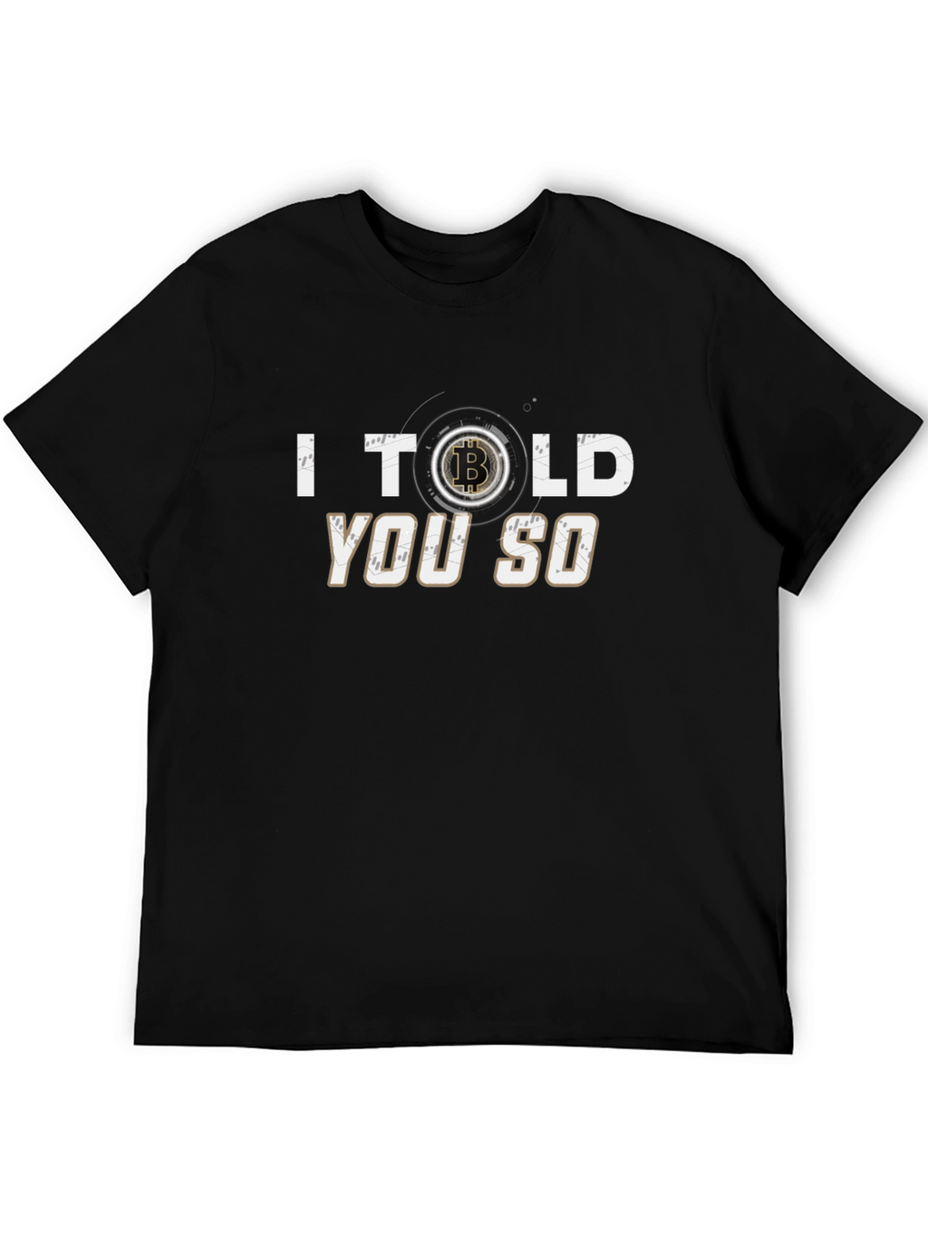 I Told You So Bitcoin T-Shirt Crypto Investor