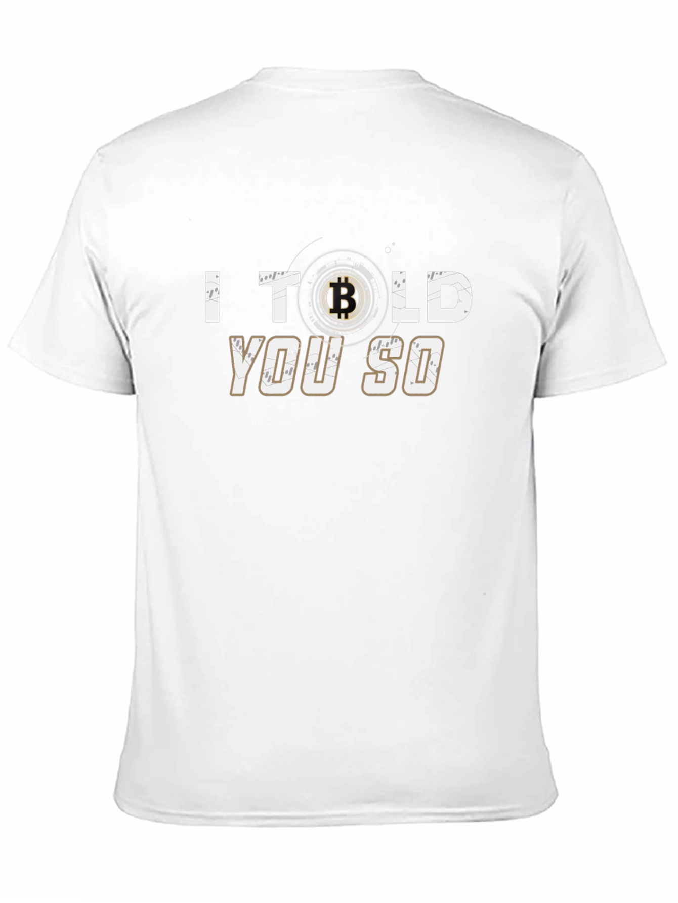I Told You So Bitcoin T-Shirt Crypto Investor