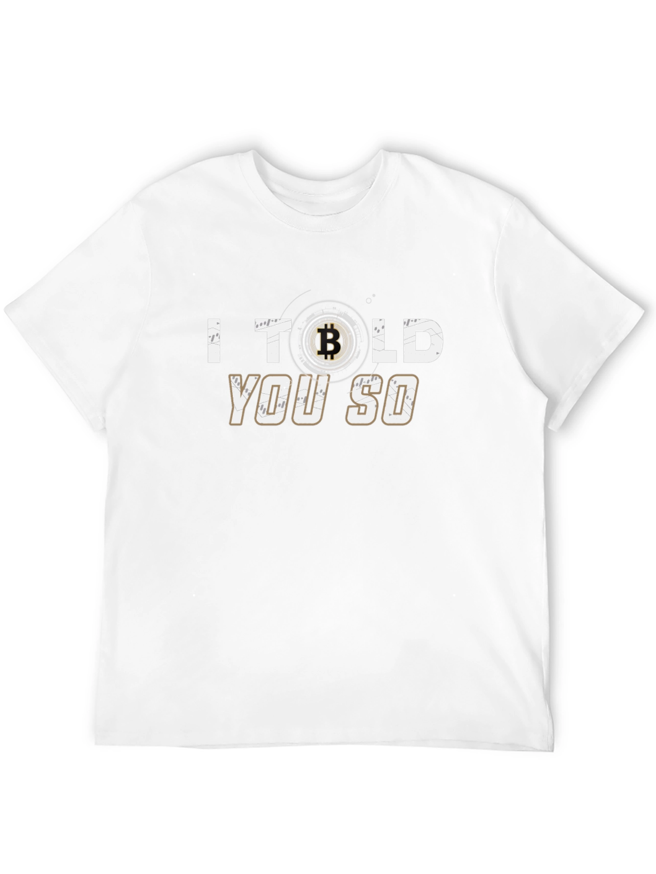 I Told You So Bitcoin T-Shirt Crypto Investor