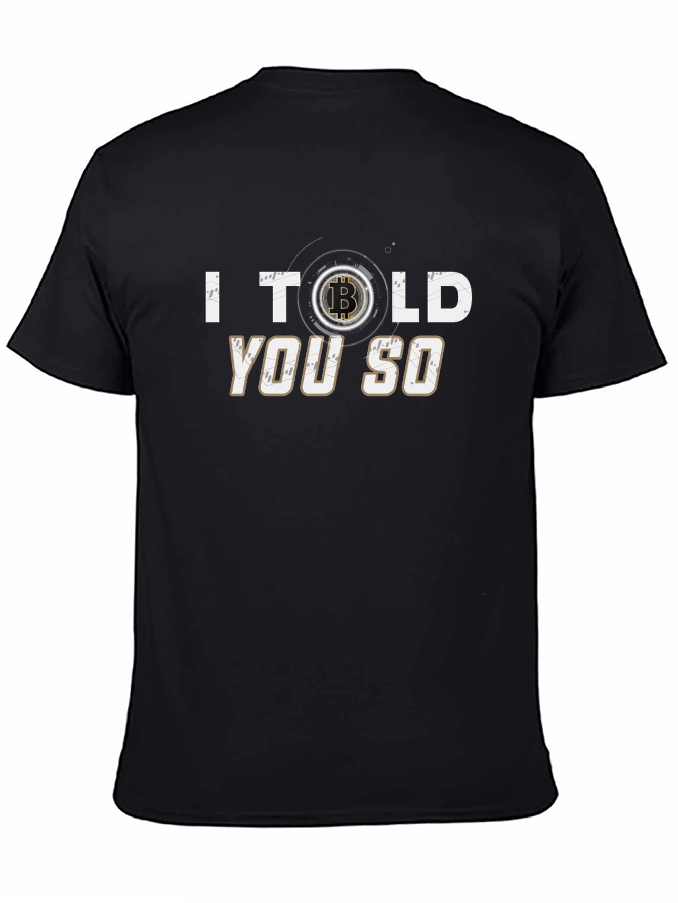 I Told You So Bitcoin T-Shirt Crypto Investor