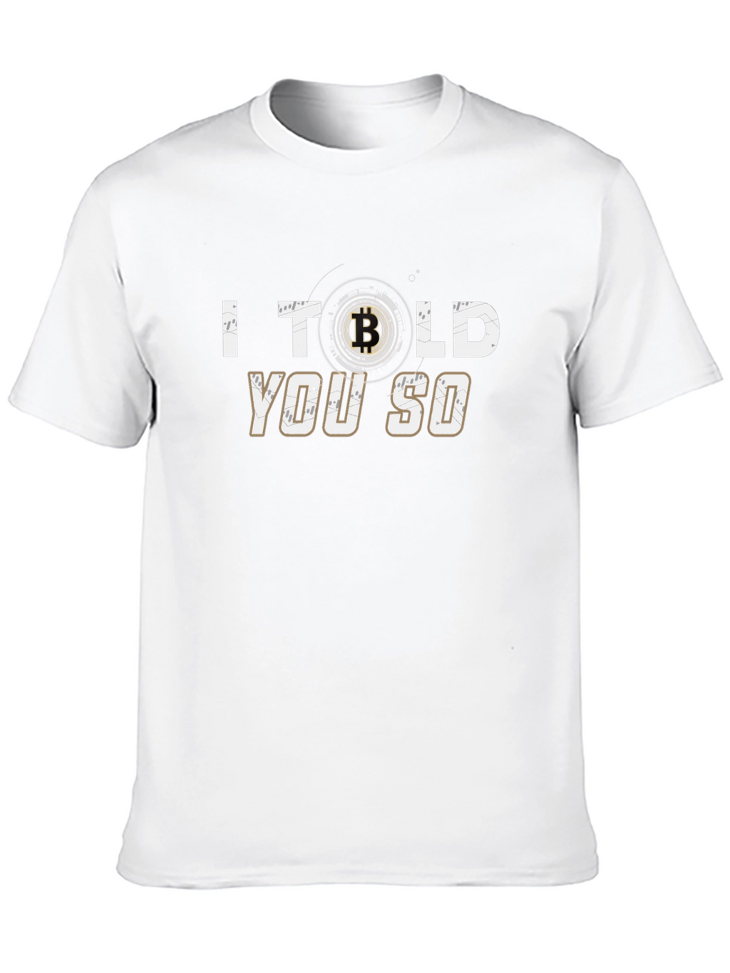 I Told You So Bitcoin T-Shirt Crypto Investor