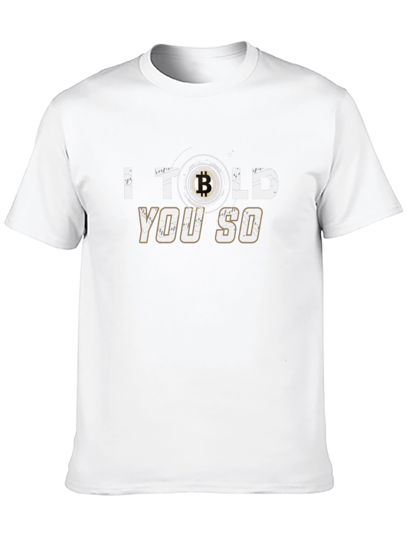 I Told You So Bitcoin T-Shirt Crypto Investor
