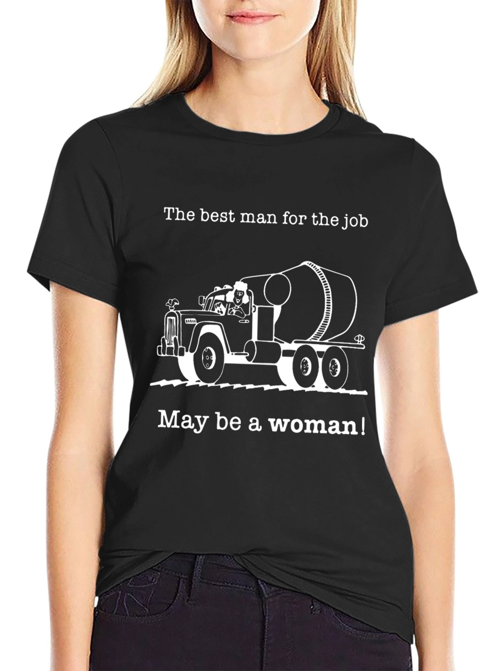 Empowering Cement Mixer Truck Womans T-Shirt