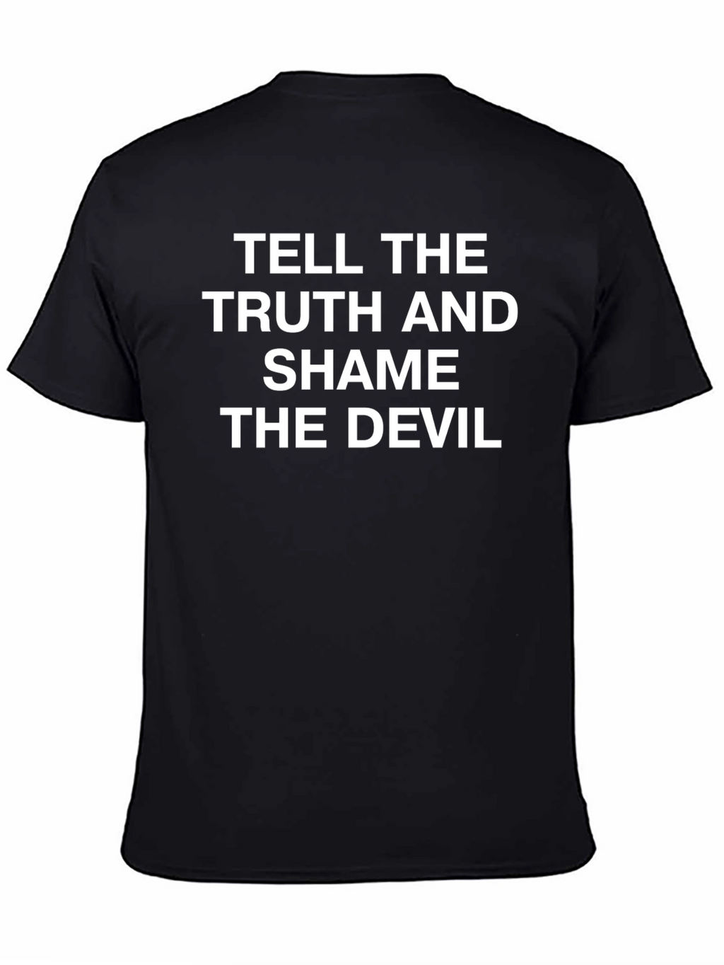 Tell The Truth T-Shirt - Soft Cotton Black Tee
