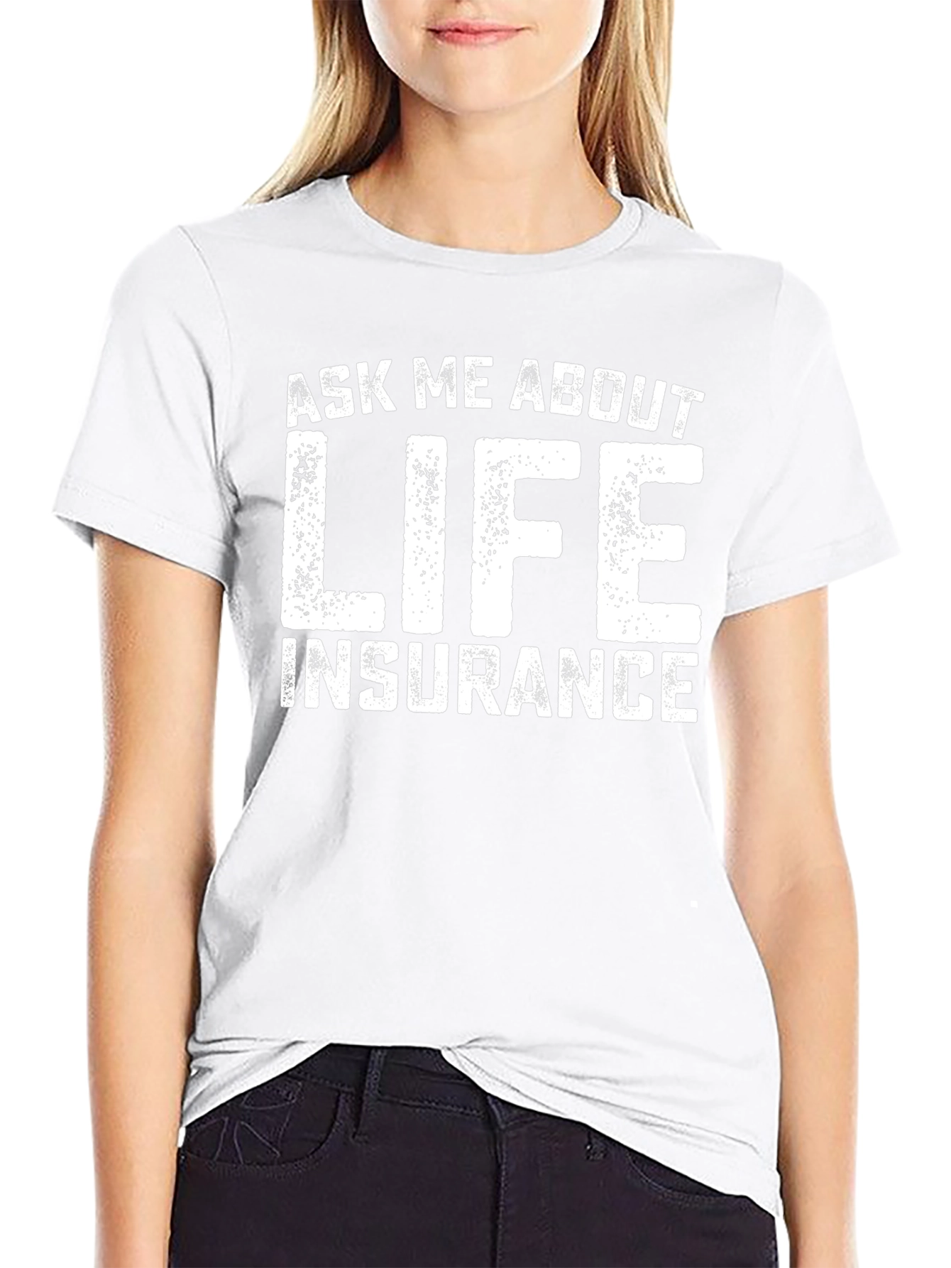 Ask Me About Life Insurance Graphic Tee