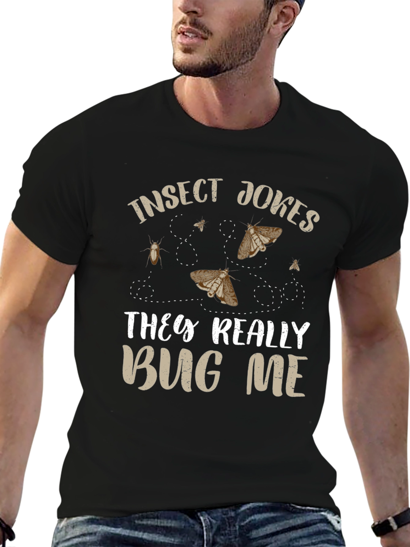 Insect Jokes T-Shirt - They Really Bug Me!