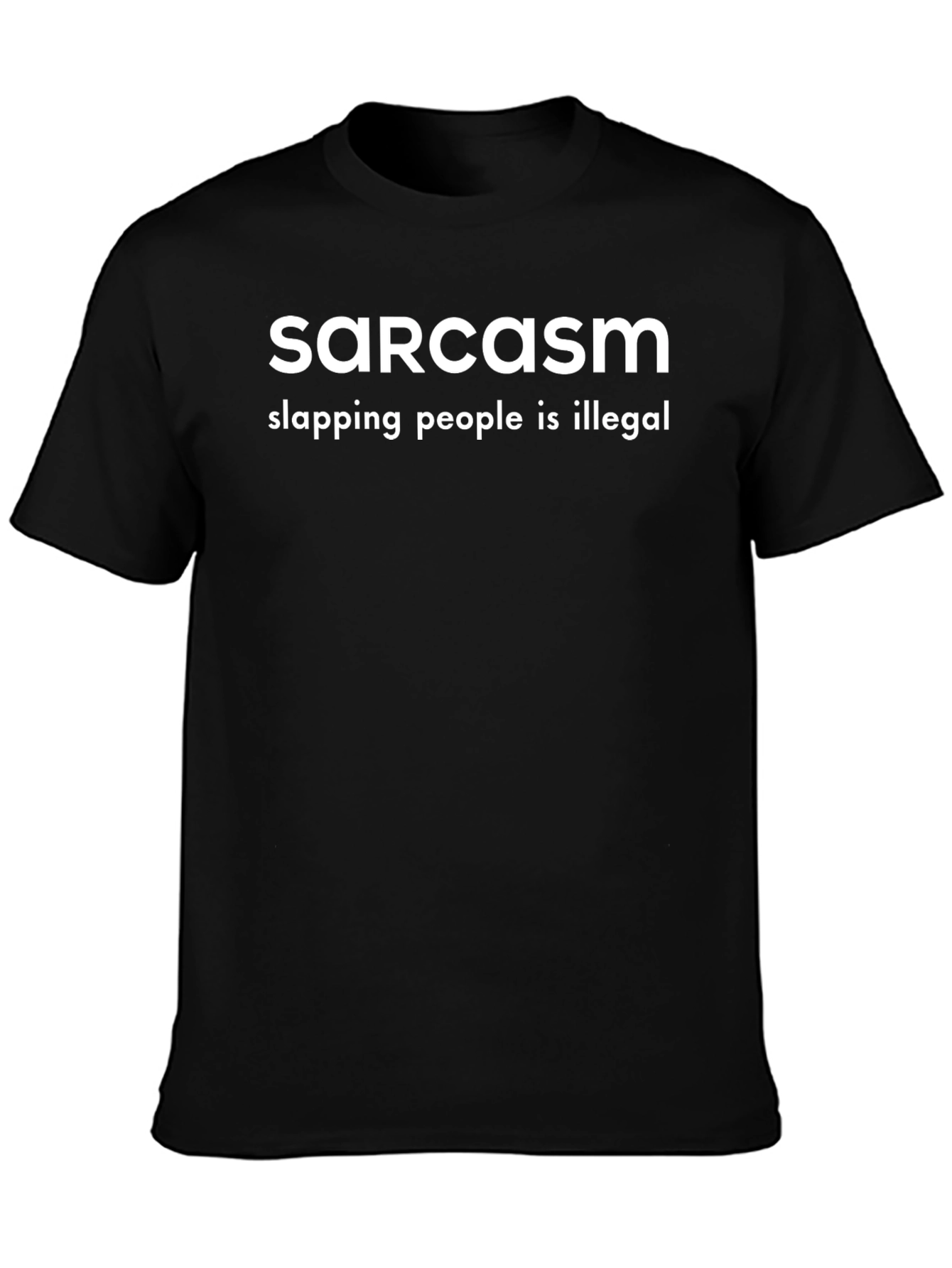 Sarcasm Slapping People Illegal Funny T-Shirt