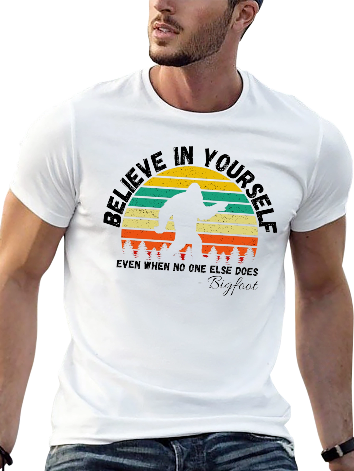 Believe in Yourself Bigfoot T-Shirt