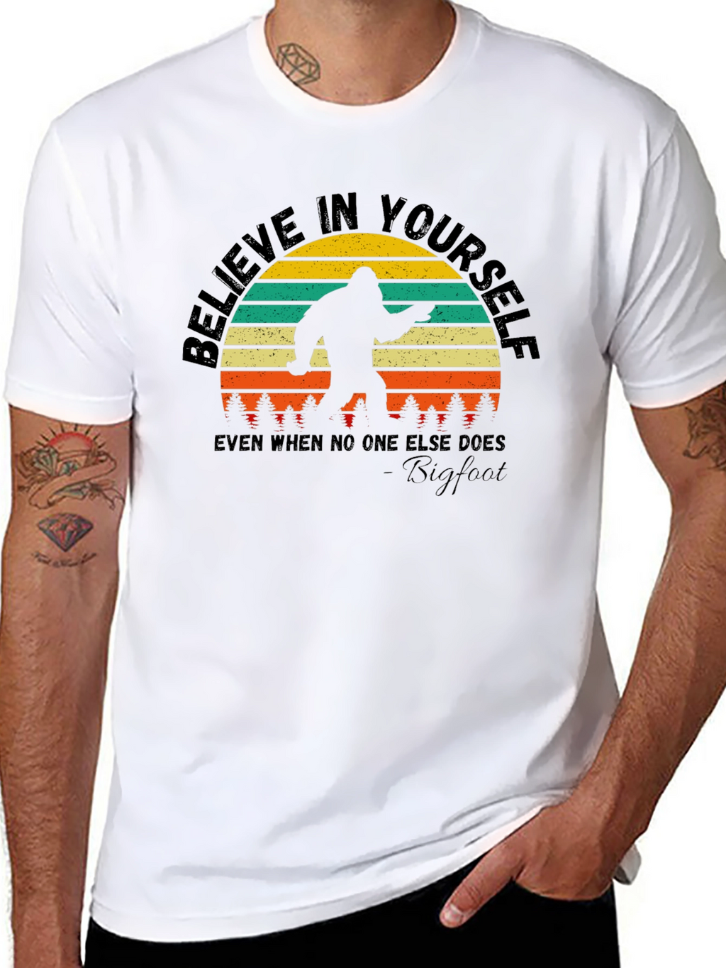 Believe in Yourself Bigfoot T-Shirt
