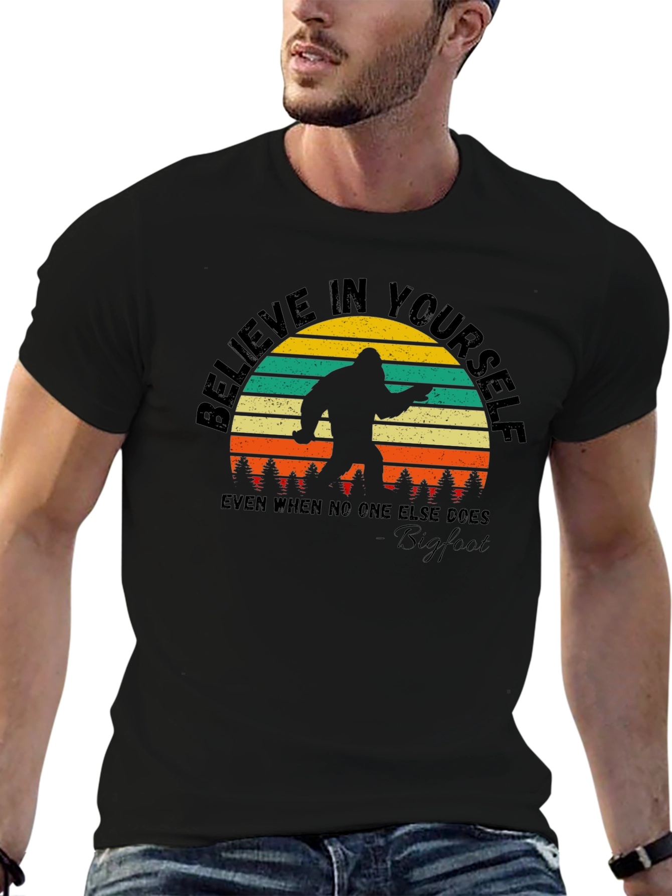 Believe in Yourself Bigfoot T-Shirt