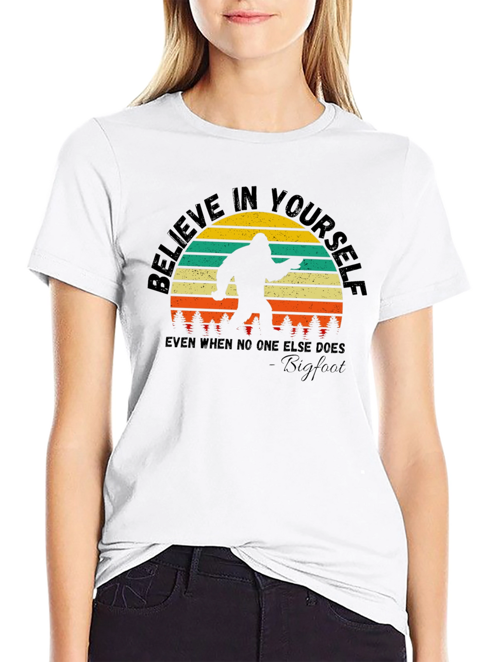 Believe in Yourself Bigfoot T-Shirt