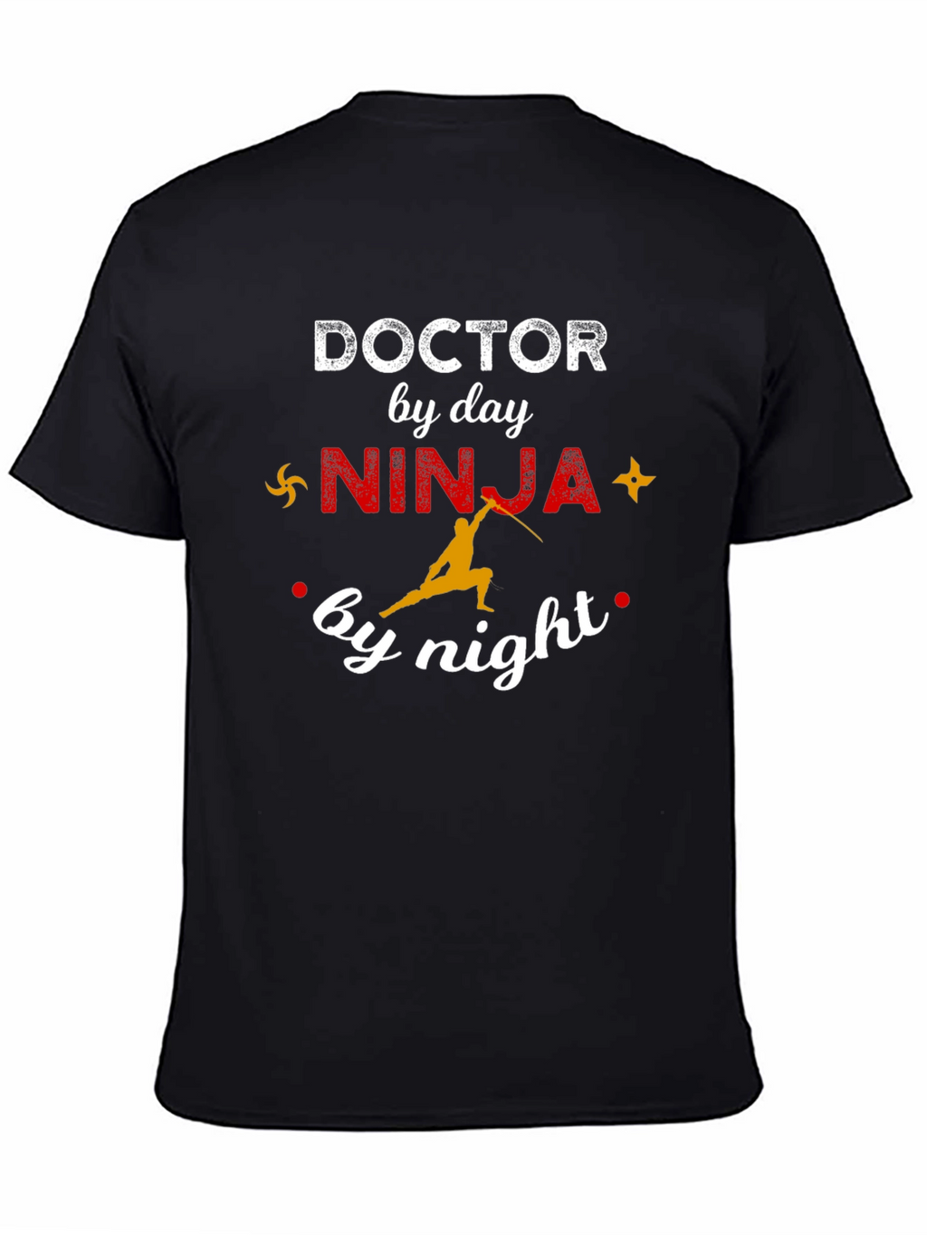 Doctor by Day Ninja by Night Graphic Tee
