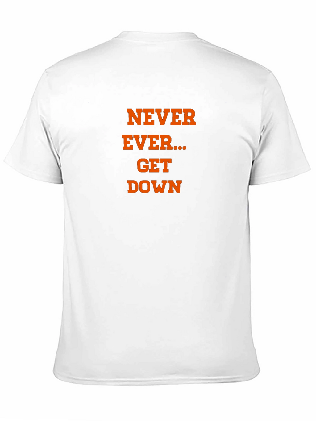 Never Ever Get Down Graphic Tee