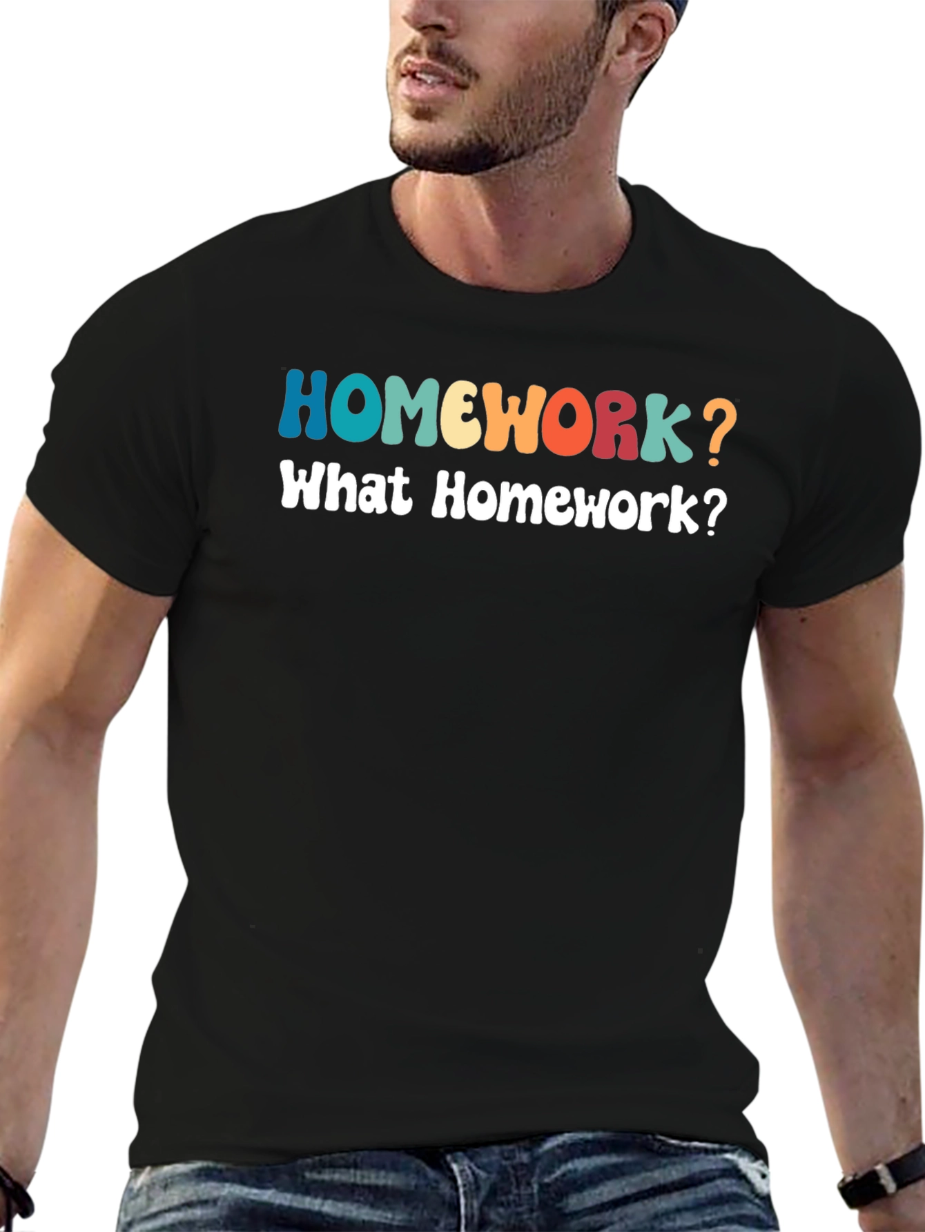 Homework? Funny Graphic T-Shirt