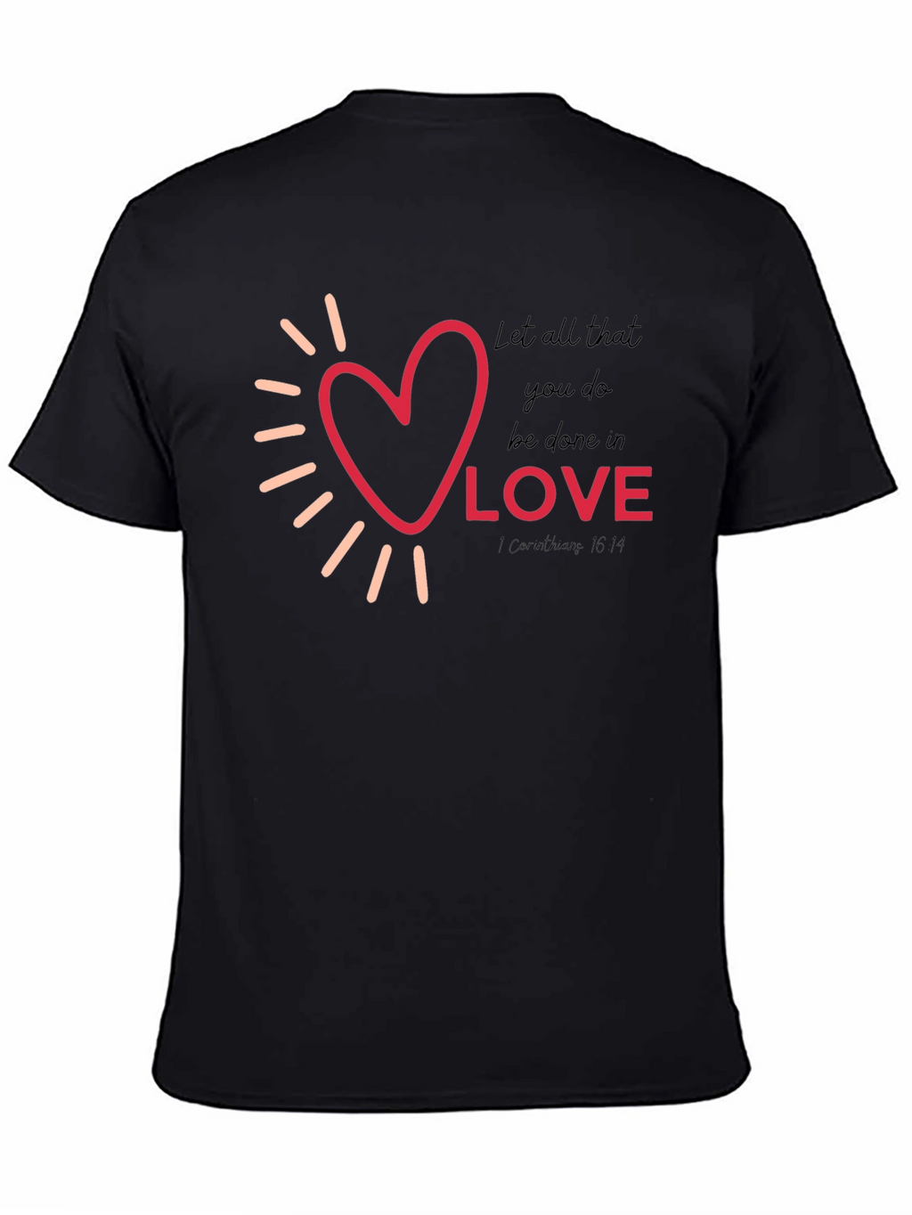 Love Graphic Tee - Inspirational Christian T-Shirt