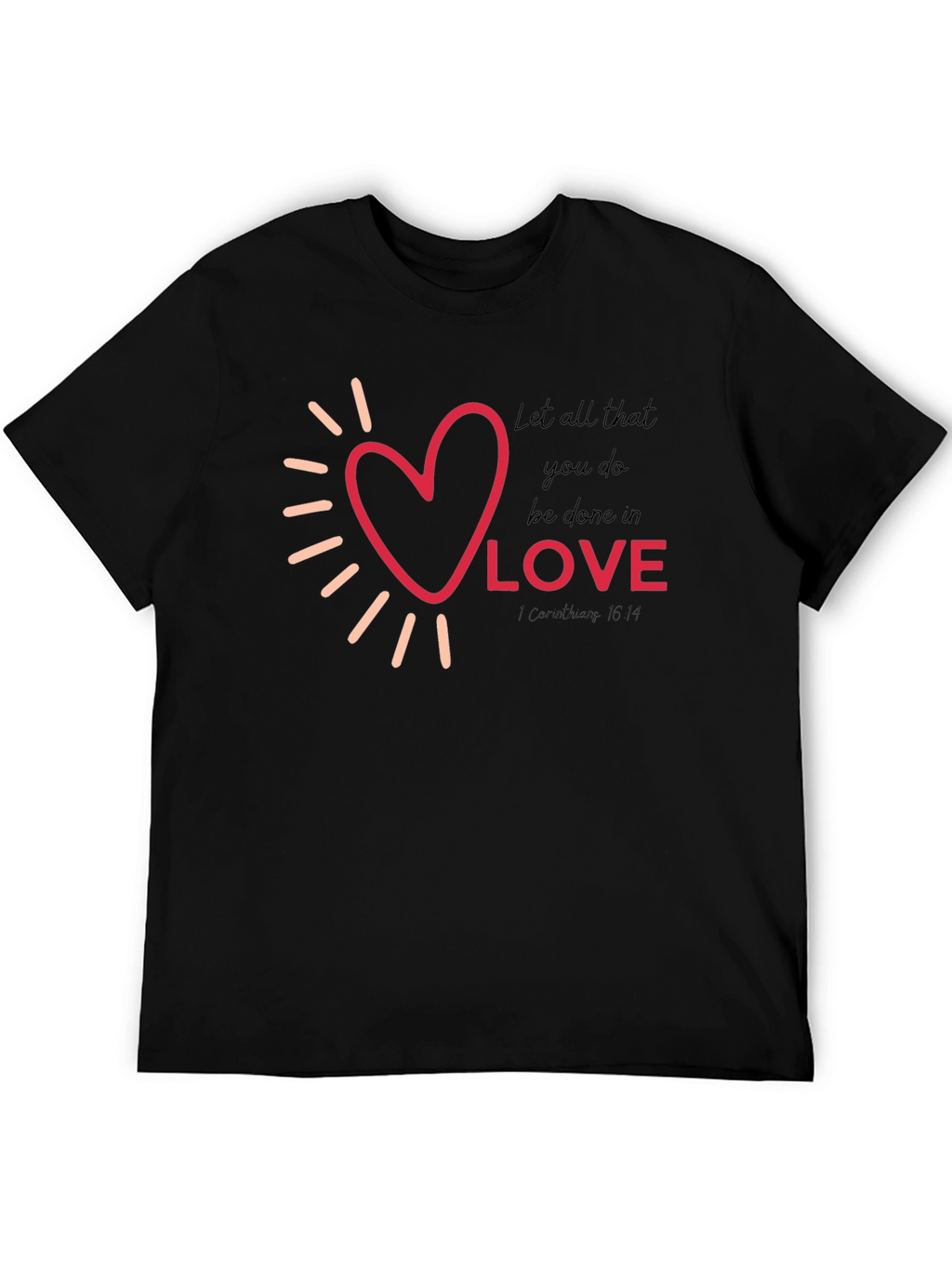 Love Graphic Tee - Inspirational Christian T-Shirt